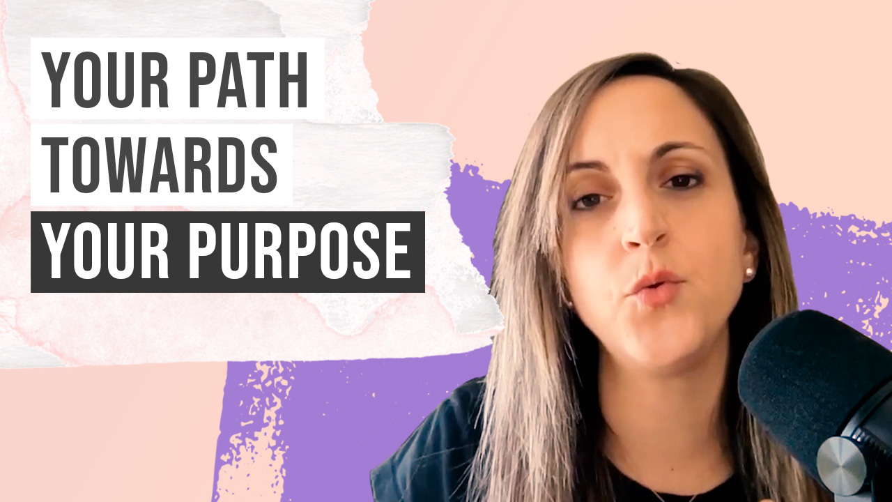 Your path toward your purpose