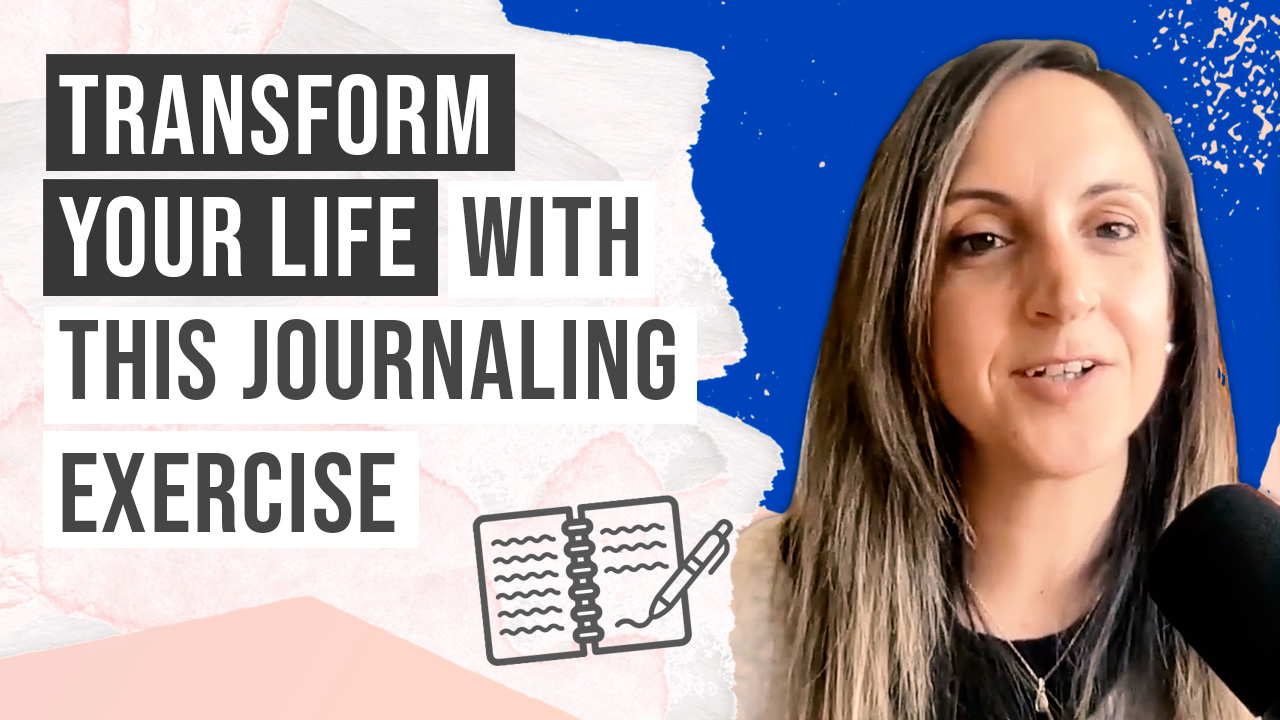Transform Your Life With This Journaling Exercise
