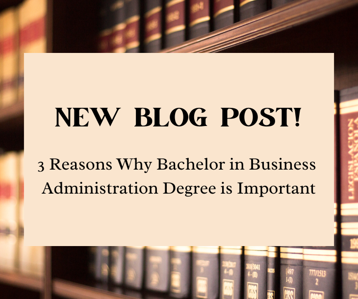 3 Reasons Why Bachelor in Business Administration Degree is Important