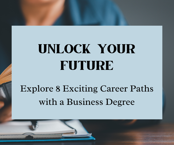 Explore Exciting Career Paths with a Business Degree