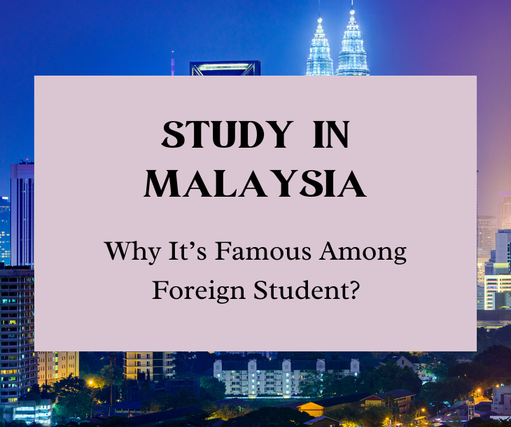 Why Foreigners Choose to Study in Malaysia
