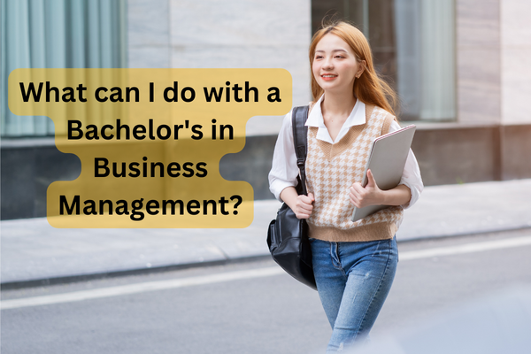 What can I do with a Bachelor's in Business Management?