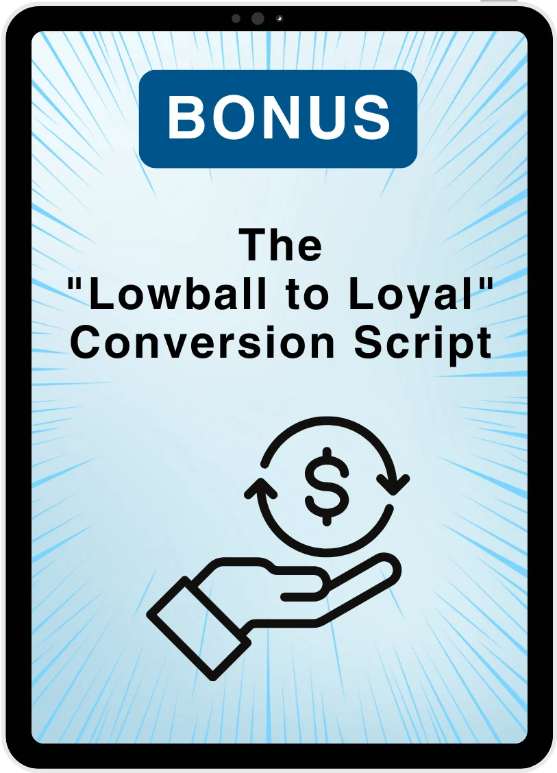Lowball to Loyal Script