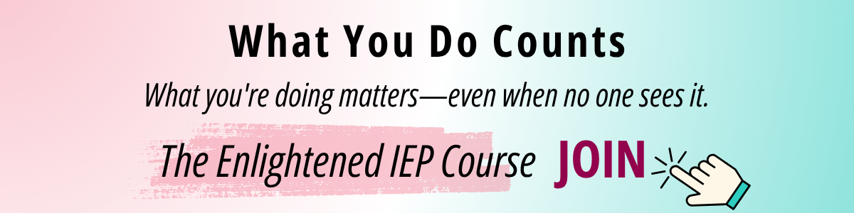 the enlightened iep, the iep course, advocacy, sped, special education the enlightened iep, the iep course, advocacy, sped, special education