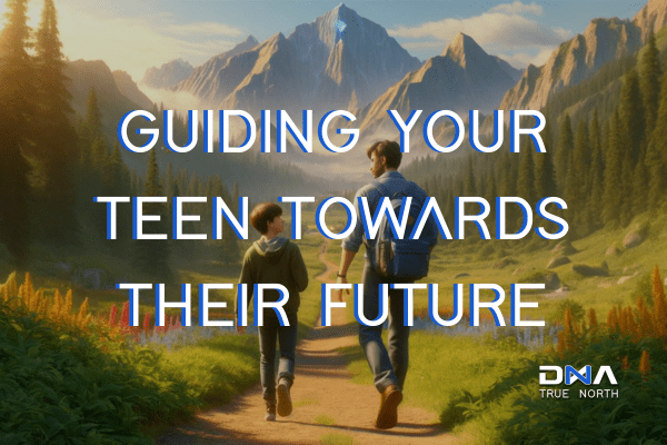 Guiding Your Teen Towards Their Future.