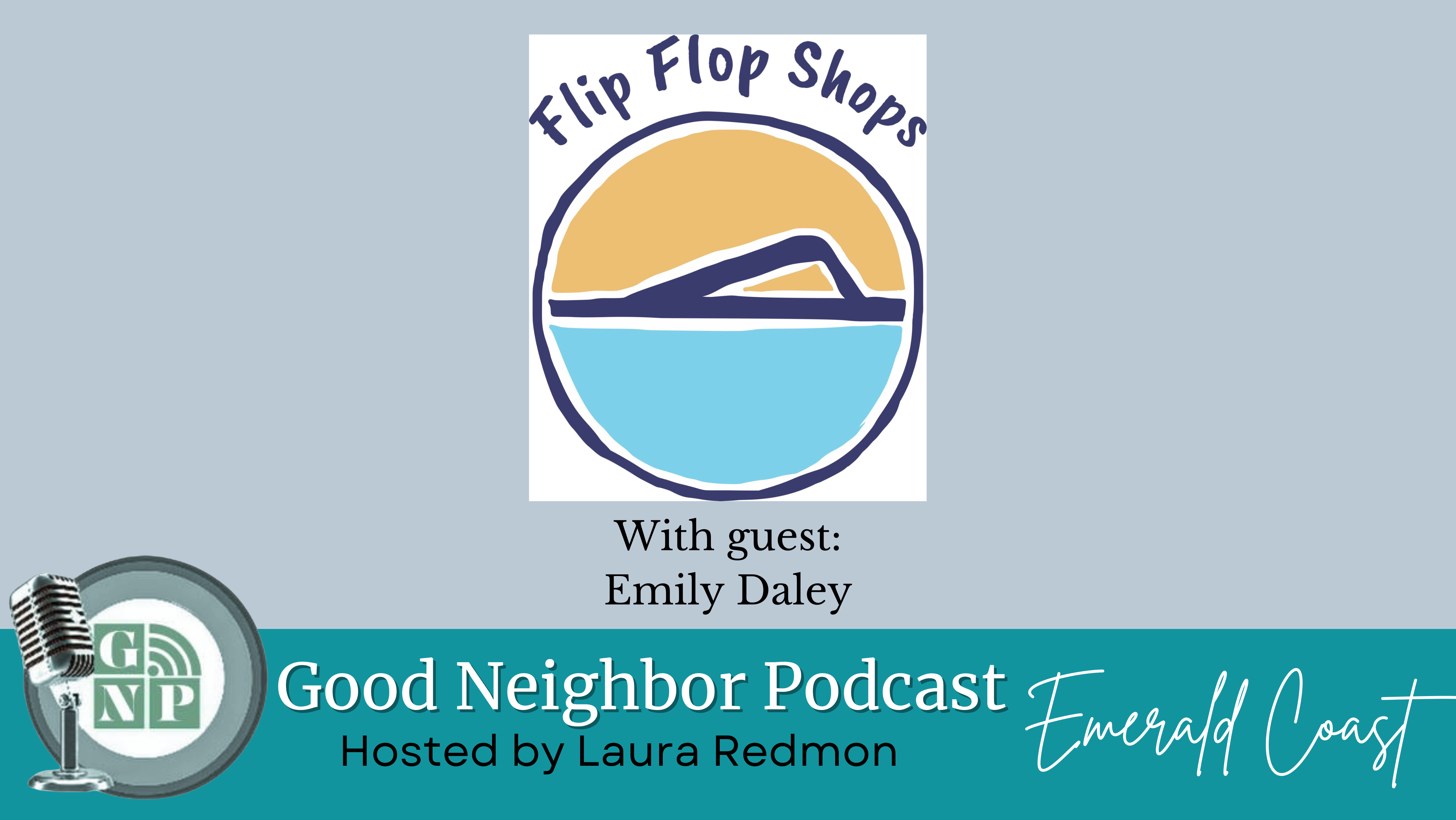 EP #36: Emily Daley of The Flip Flop Shops Crestview