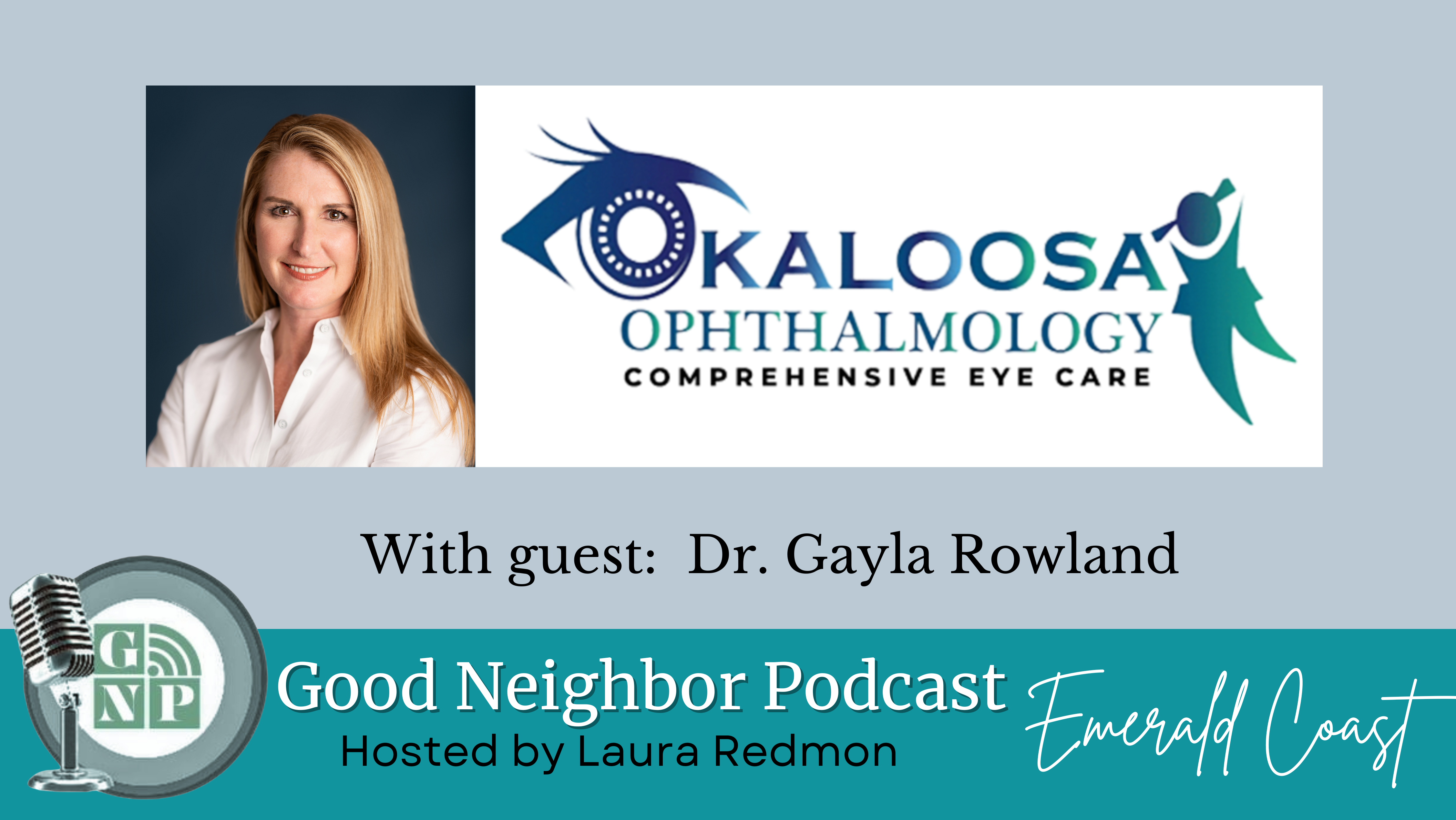 Dr. Gayla Rowland of Okaloosa Ophthalmology