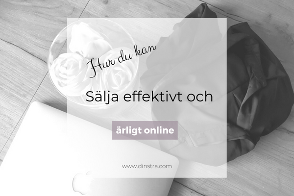 Hur du kan sälja effektivt och ärligt online