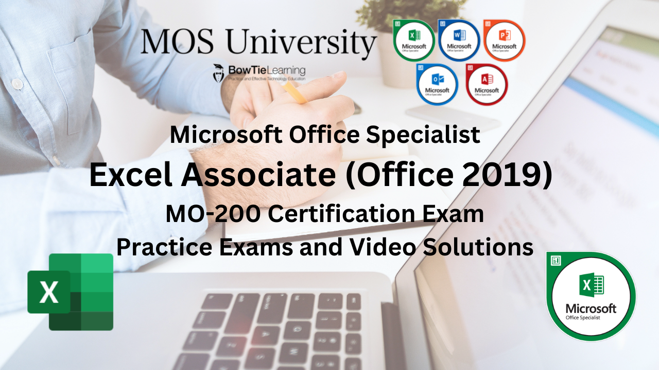 MO-200 Microsoft Office Specialist Excel (Office 2019) Associate - Practice Exams and Video Solutions