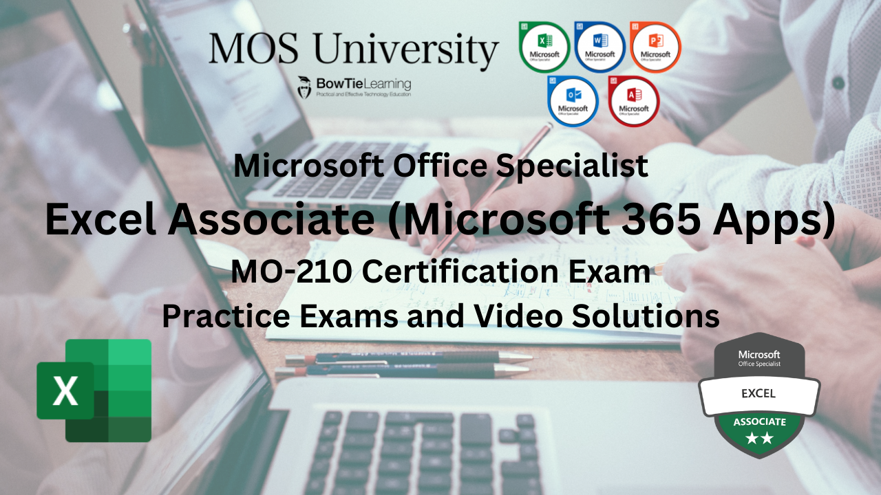 MO-210 Microsoft Excel (365 Apps) Associate Practice Tests and Video Solutions 