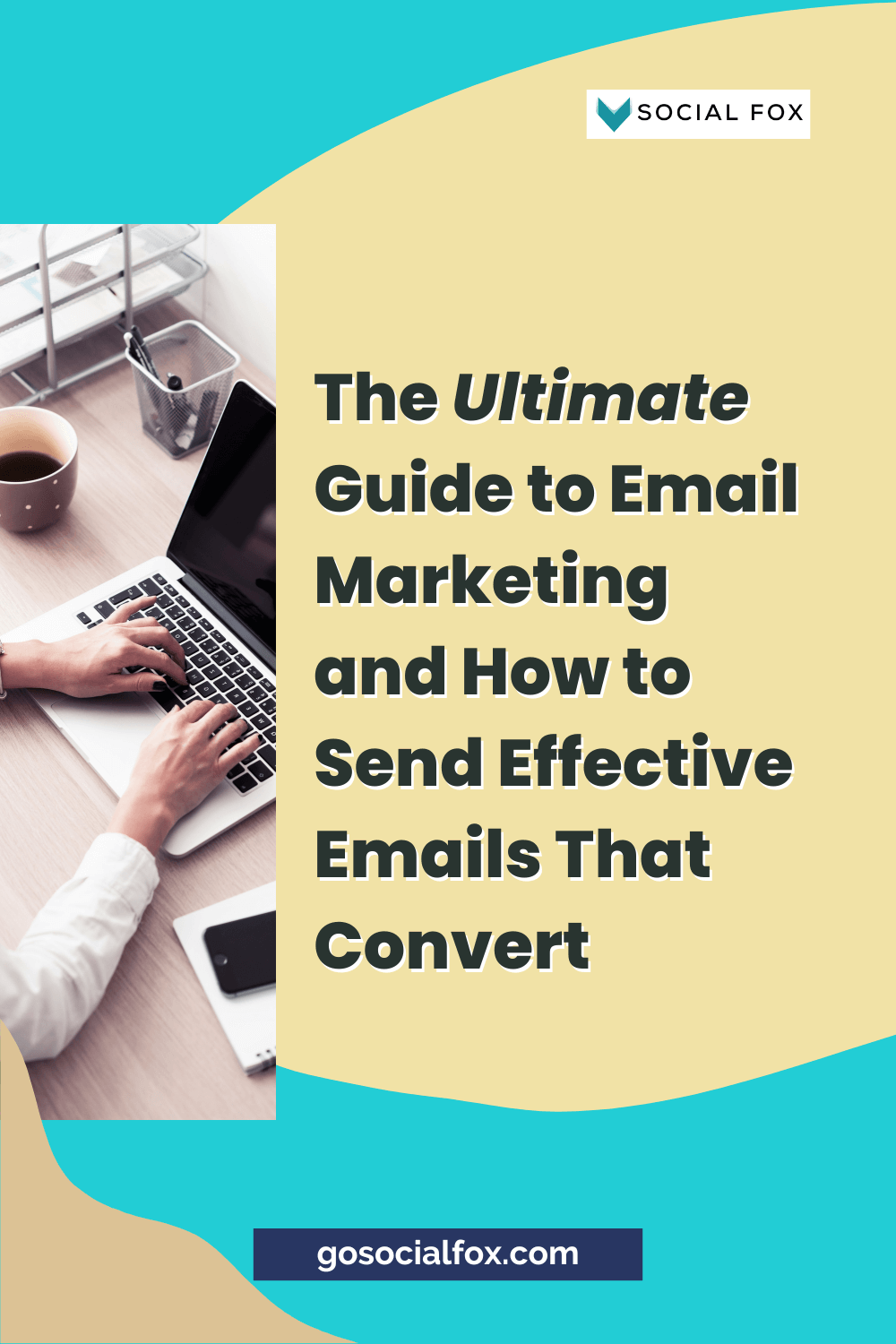 The Ultimate Guide to Email Marketing