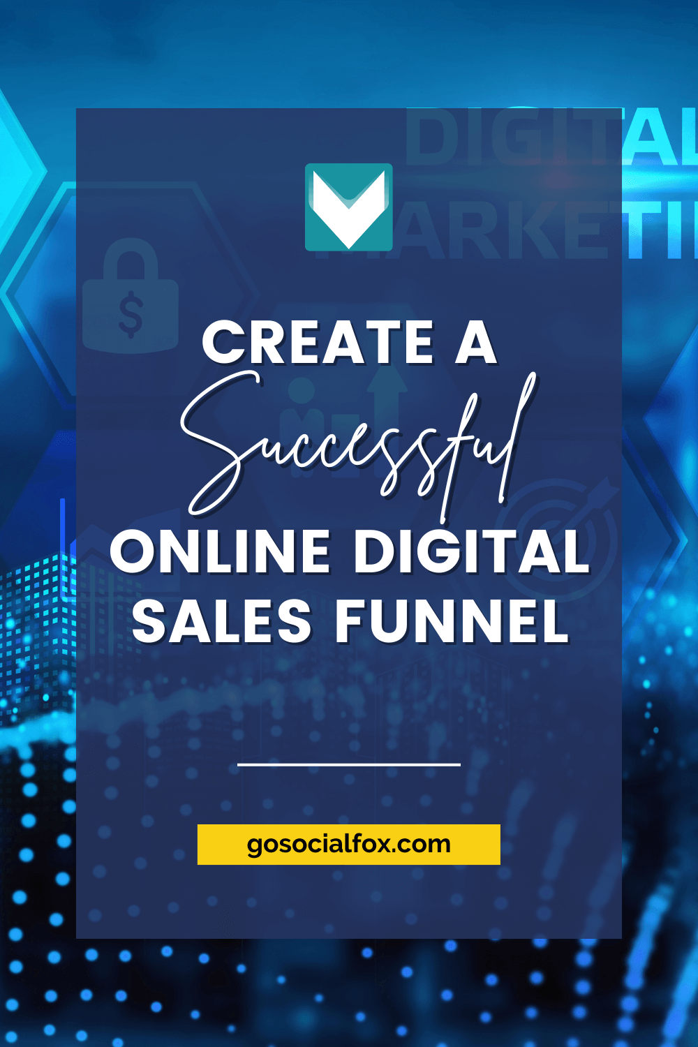 Steps You Need To Build Your Best Digital Sales Funnel Yet Steps You Need To Build Your Best Digital Sales Funnel Yet