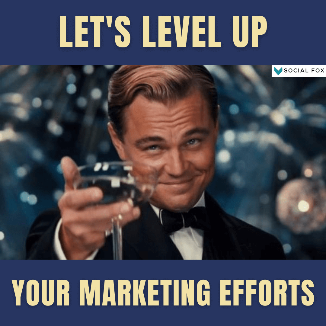 level up our marketing efforts