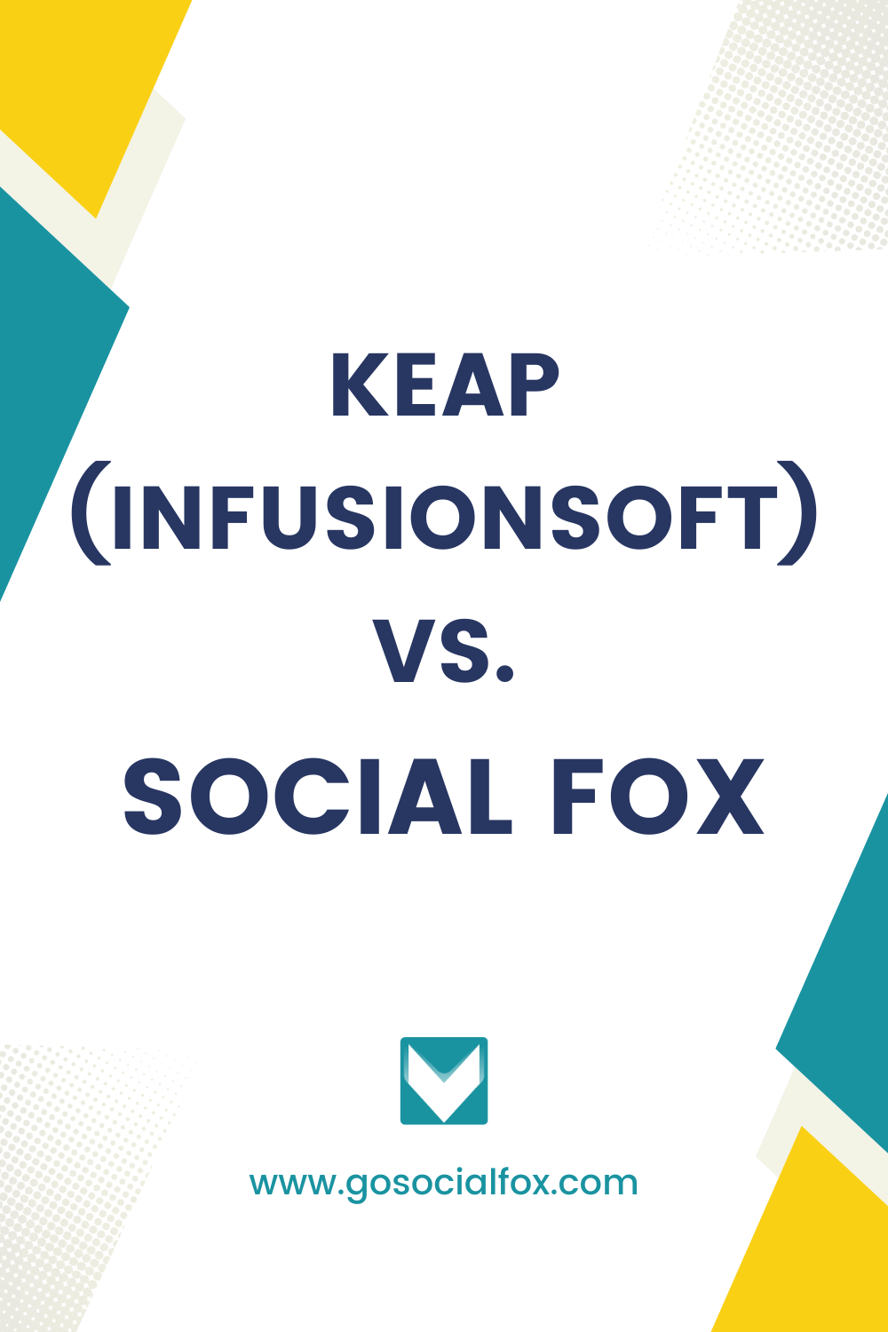 Keap (Infusionsoft) vs. Social Fox