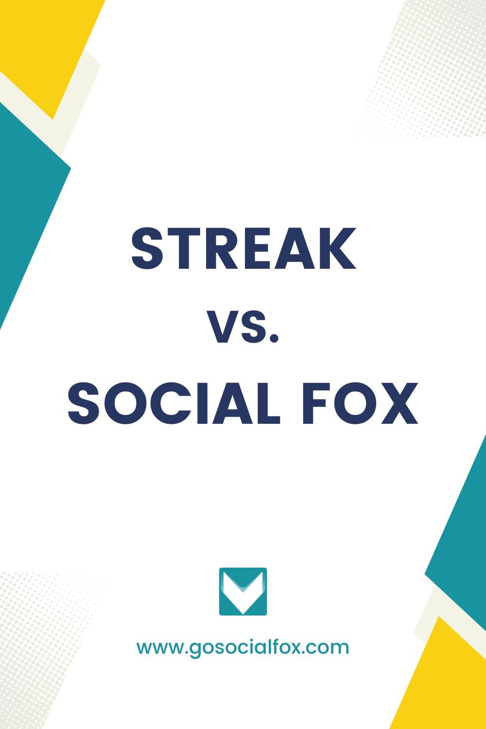 Streamline Email Workflow: Streak vs Social Fox