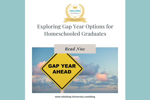 Exploring Gap Year Options for Homeschooled Graduates