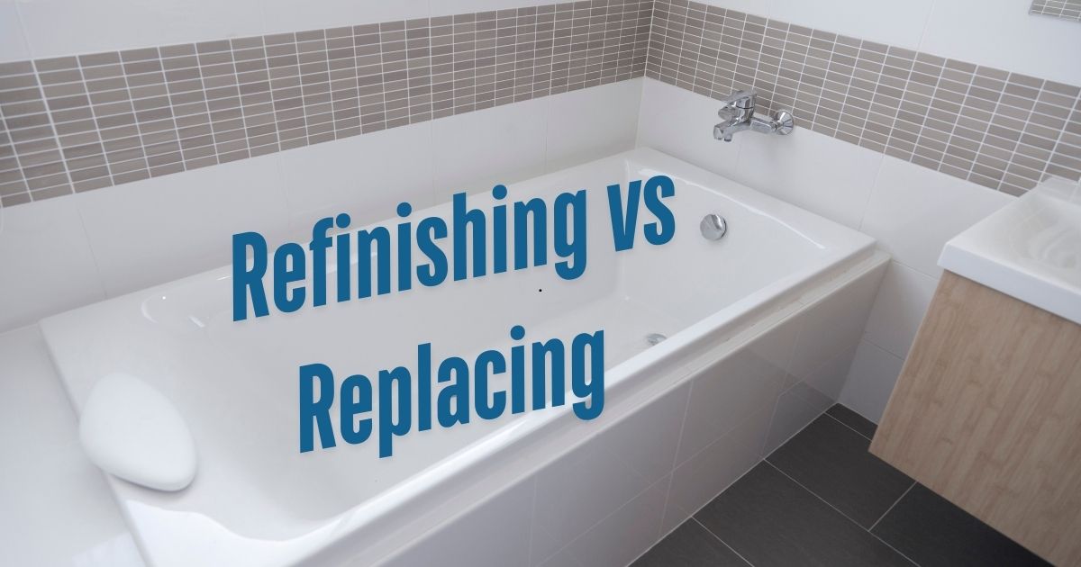 white bathtub with a caption refinishing vs replacing white bathtub with a caption refinishing vs replacing