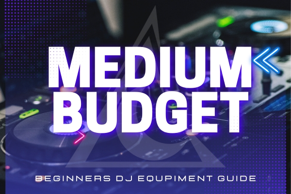 BUYING EQUIPMENT GUIDE  AS A DJ - DE LA NOCHE 2023 - MEDIUM BUDGET