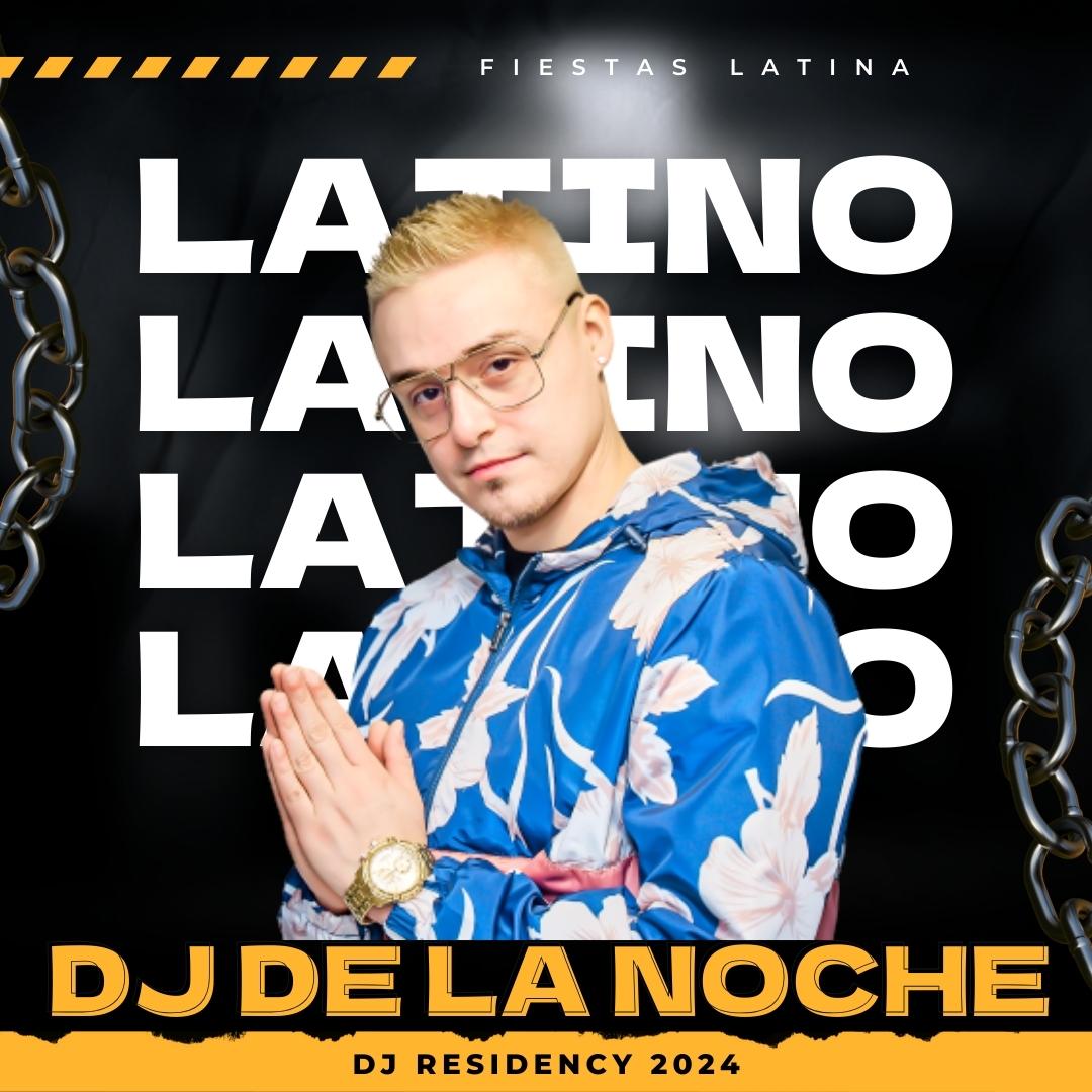 Latin DJ Residency 2024 with DJ De La Noche