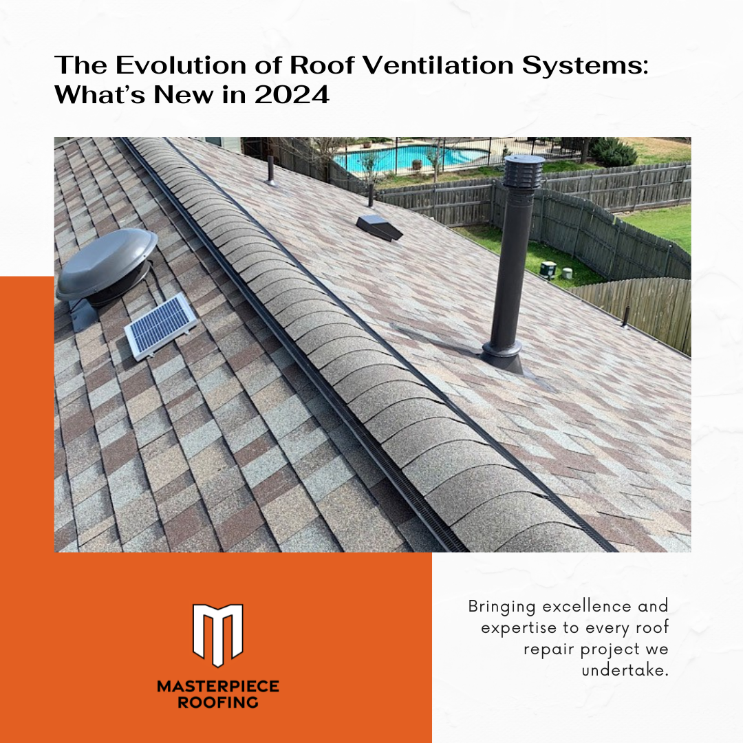 The Evolution of Roof Ventilation Systems: What’s New in 2024