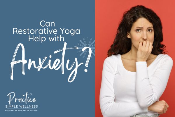 Can Restorative Yoga Help Anxiety??