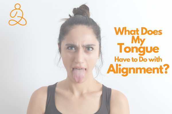 How Does My Tongue Impact My Neck & Shoulder Alignment?