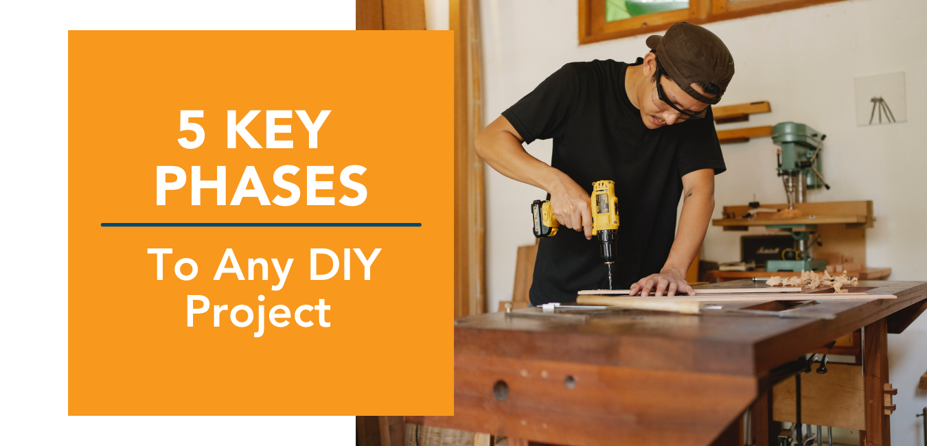 5 key phases to any DIY project