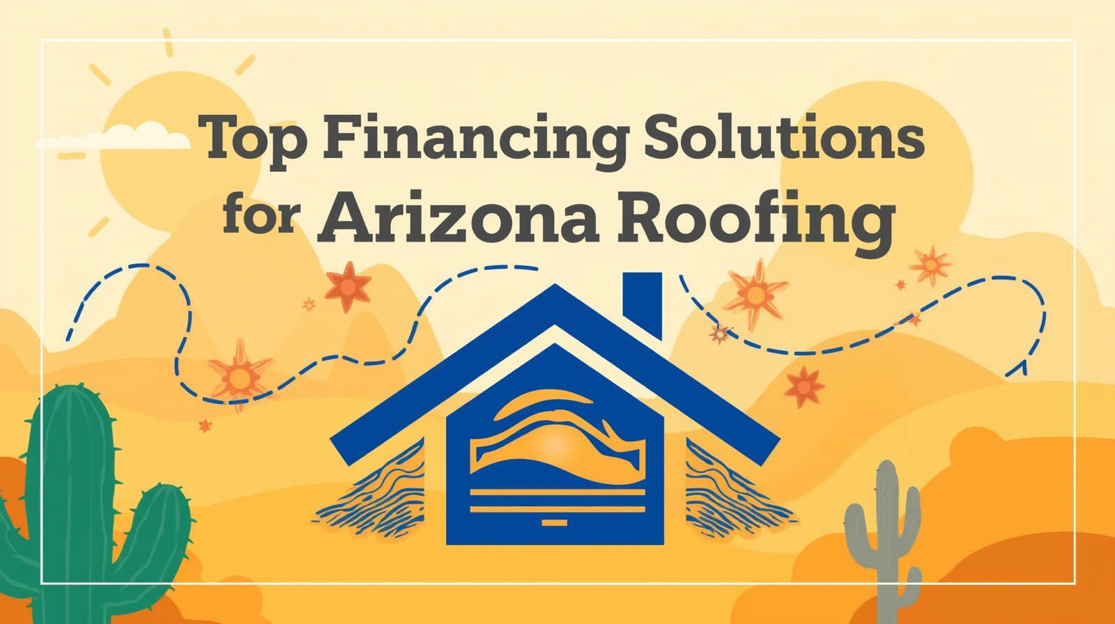 Top Financing Solutions for Arizona Roof repairs and replacement infographic Top Financing Solutions for Arizona Roof repairs and replacement infographic