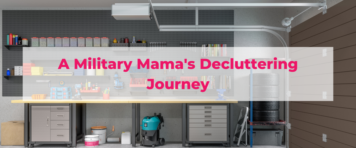 Military Mama, A decluttering journey, Home organization, Garage decluttering, Organizing garage, Cleaning garage, Military Mama decluttering, 