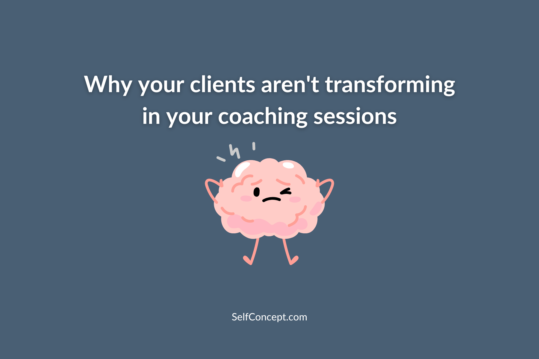 What's missing if your clients aren't Transforming in your coaching sessions