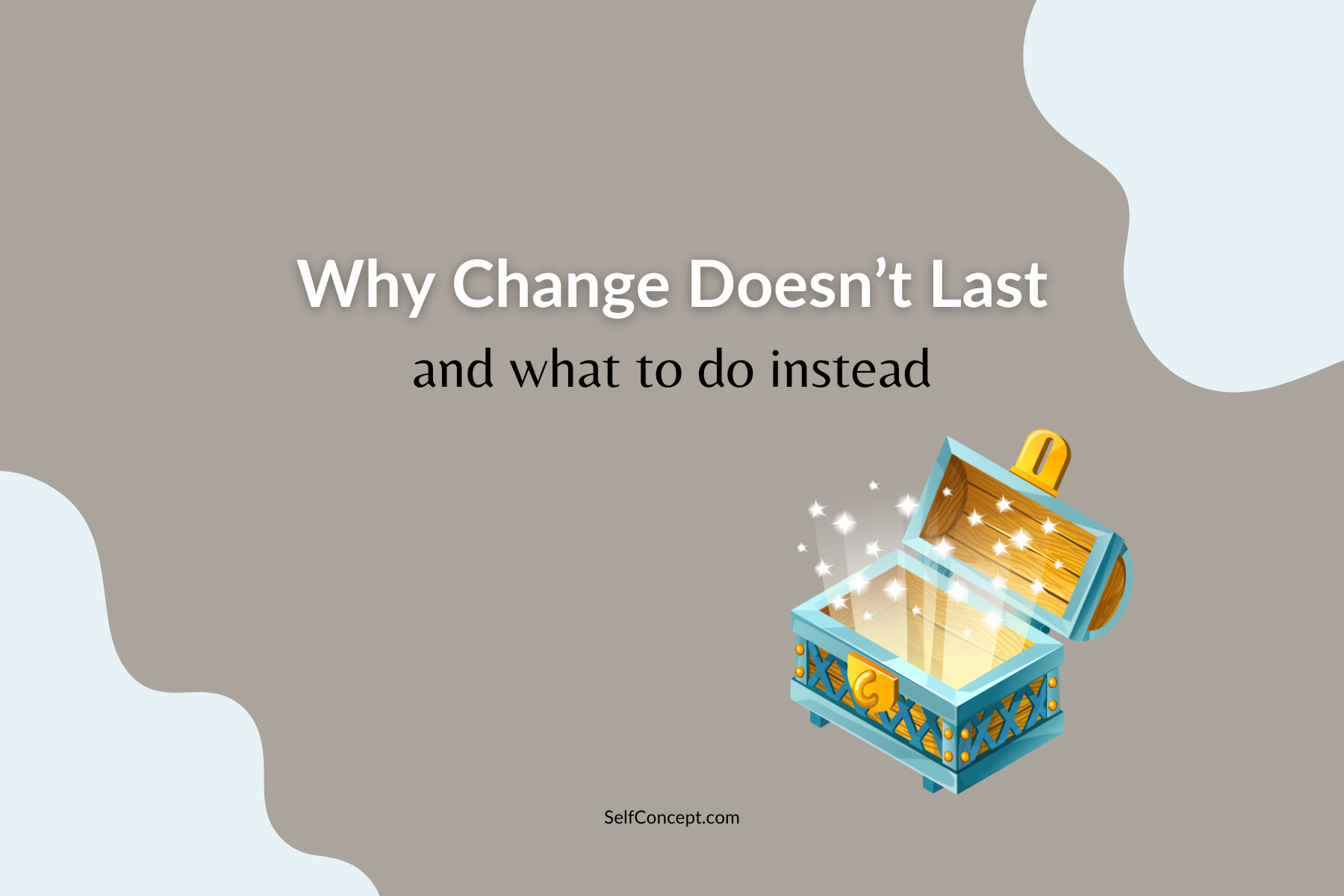 What to do if the changes you want to make in your life don't last