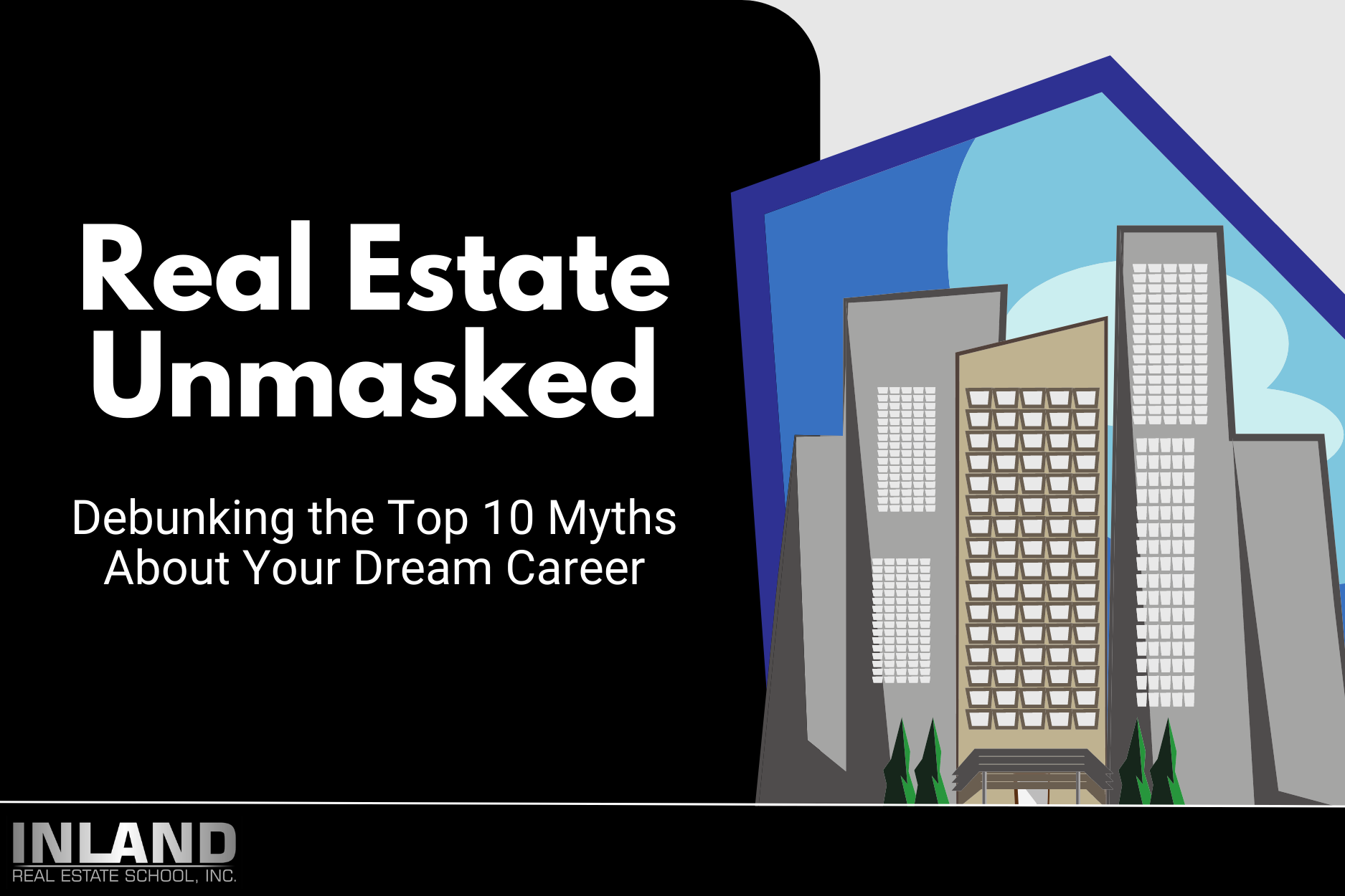 Real Estate Unmasked: Debunking the Top 10 Myths About Your Dream Career