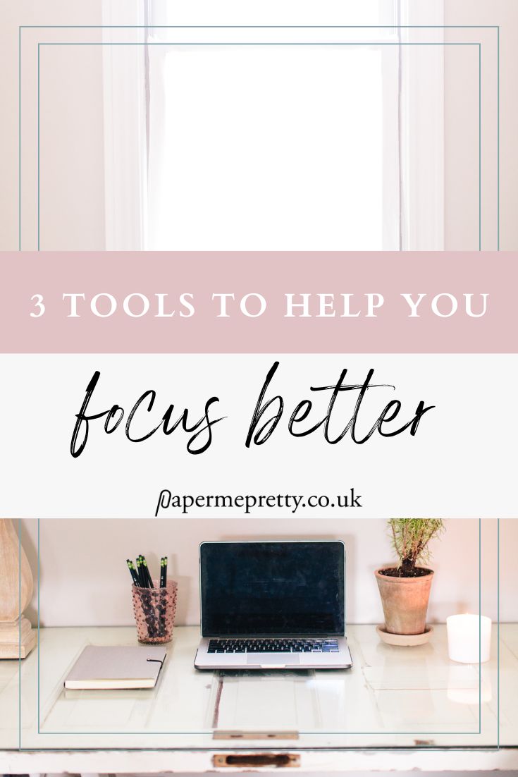 3 tools to help you focus better