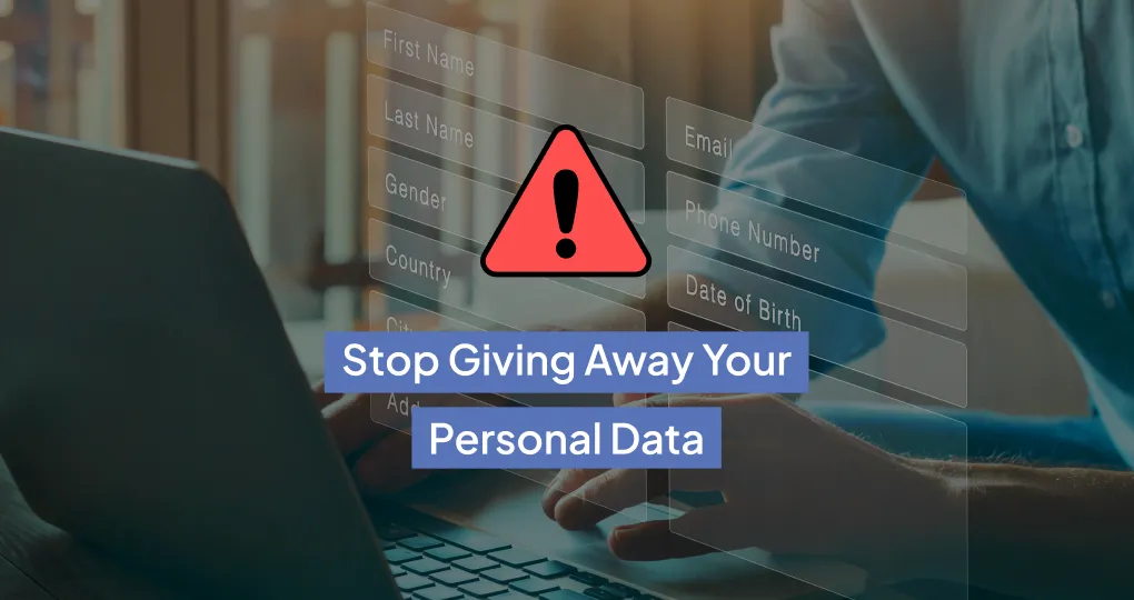 Stop Giving Away Your Personal Data