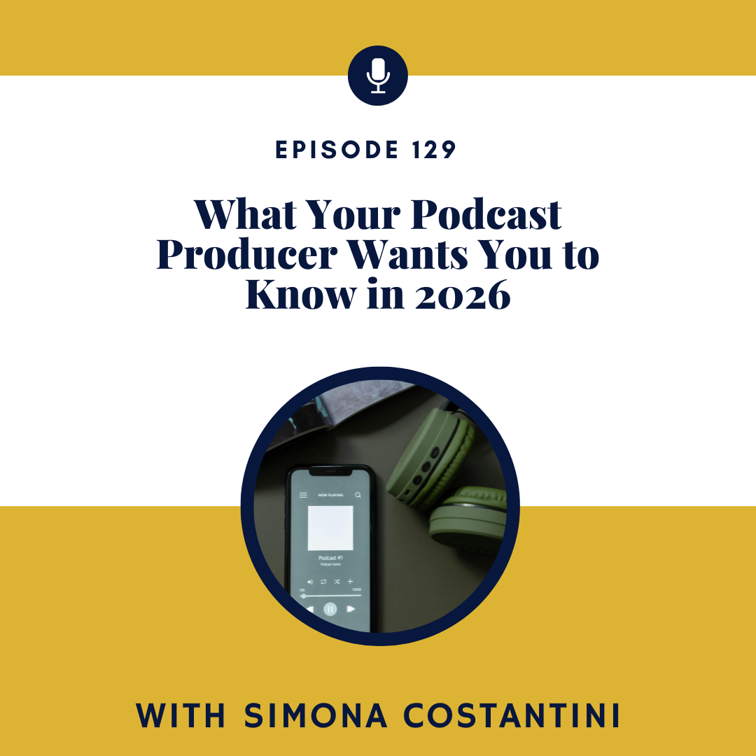 What Your Podcast Producer Wants You to Know in 2026