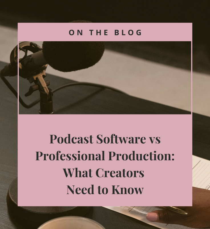 Podcast Software vs Professional Production: What Creators Need to Know
