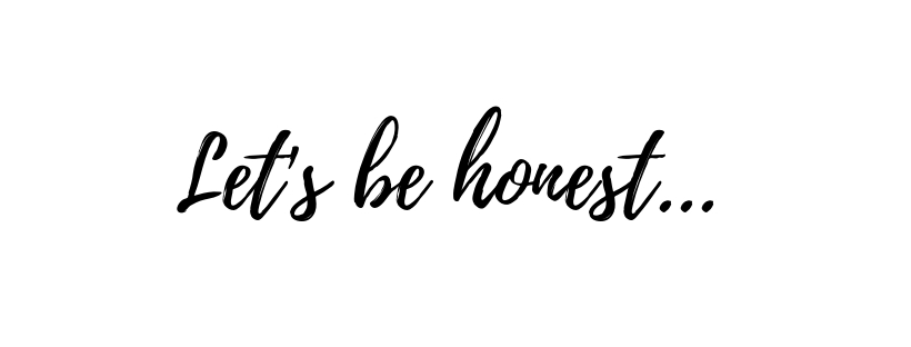 the words " lets be honest" written in a cursive font the words " lets be honest" written in a cursive font