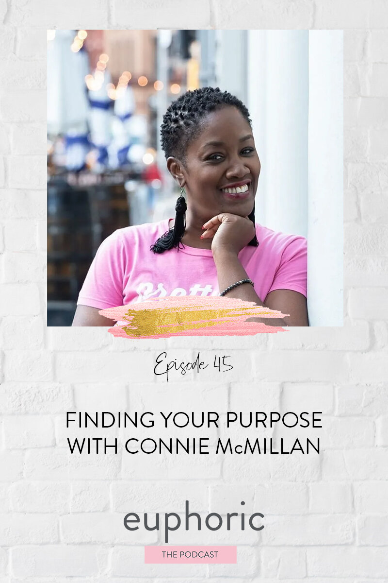 Episode 45 Finding Your Purpose with Connie.jpg