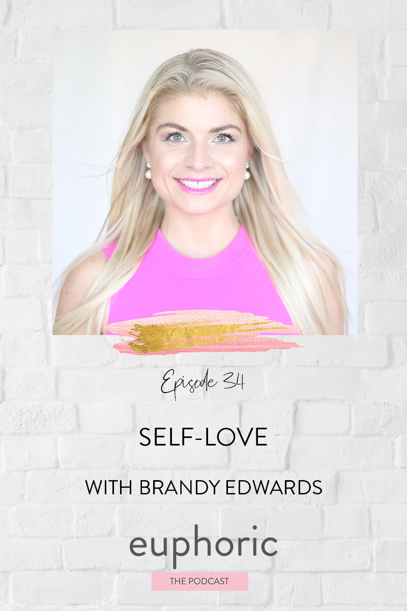 Episode 34 - Self-Love with Brandy Edwards