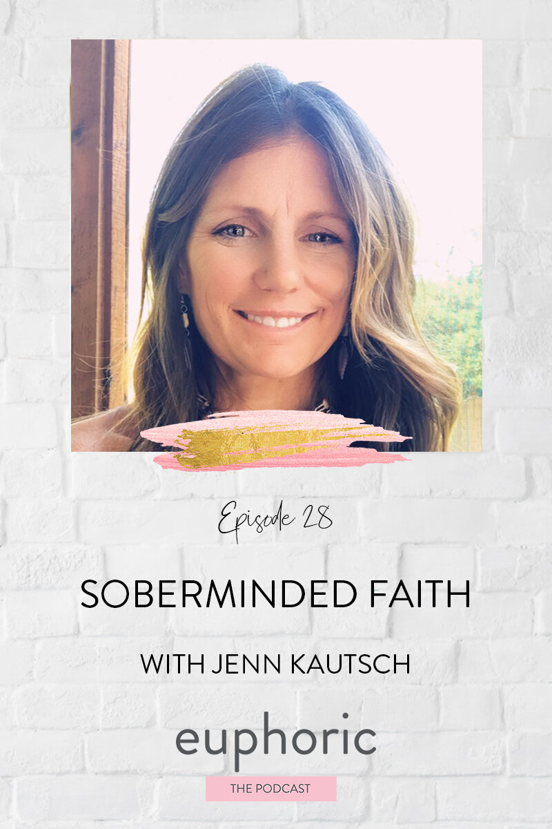 Episode 28 Soberminded Faith with Jenn Kautsch.jpg