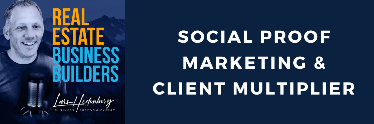 Social Proof Marketing & Client Multiplier