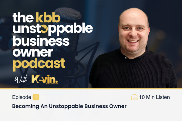 Podcast Cover for 1. Becoming An Unstoppable Business Owner