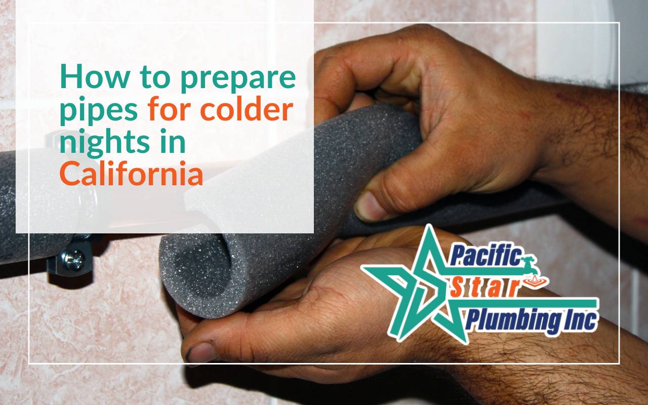 How to prepare pipes for colder nights in California