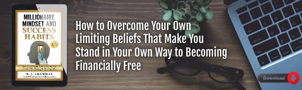 Millionaire Mindset and Success Habits: How to Overcome Your Own Limiting Beliefs That Make You Stand in Your Own Way to Becoming Financially Free