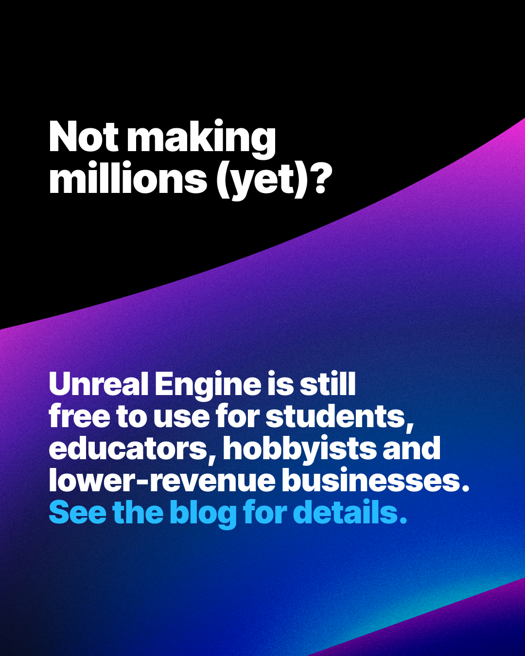 not making millions yet