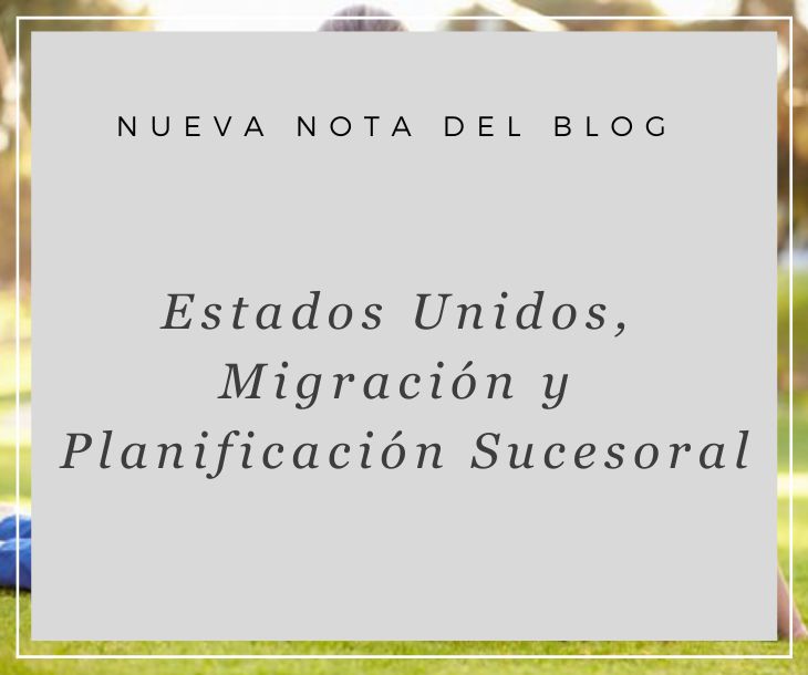 estados unidos, migracion y planificacion sucesoral