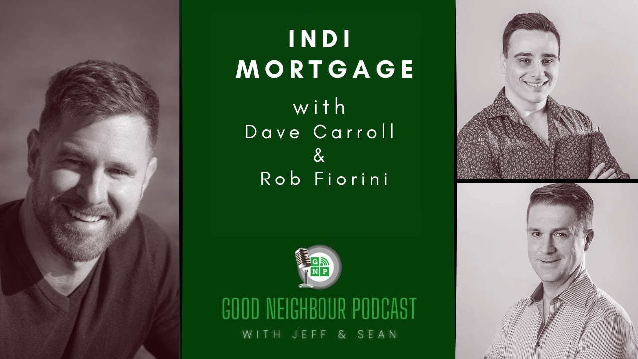 Dave Carroll & Rob Fiorini of Indi Mortgage