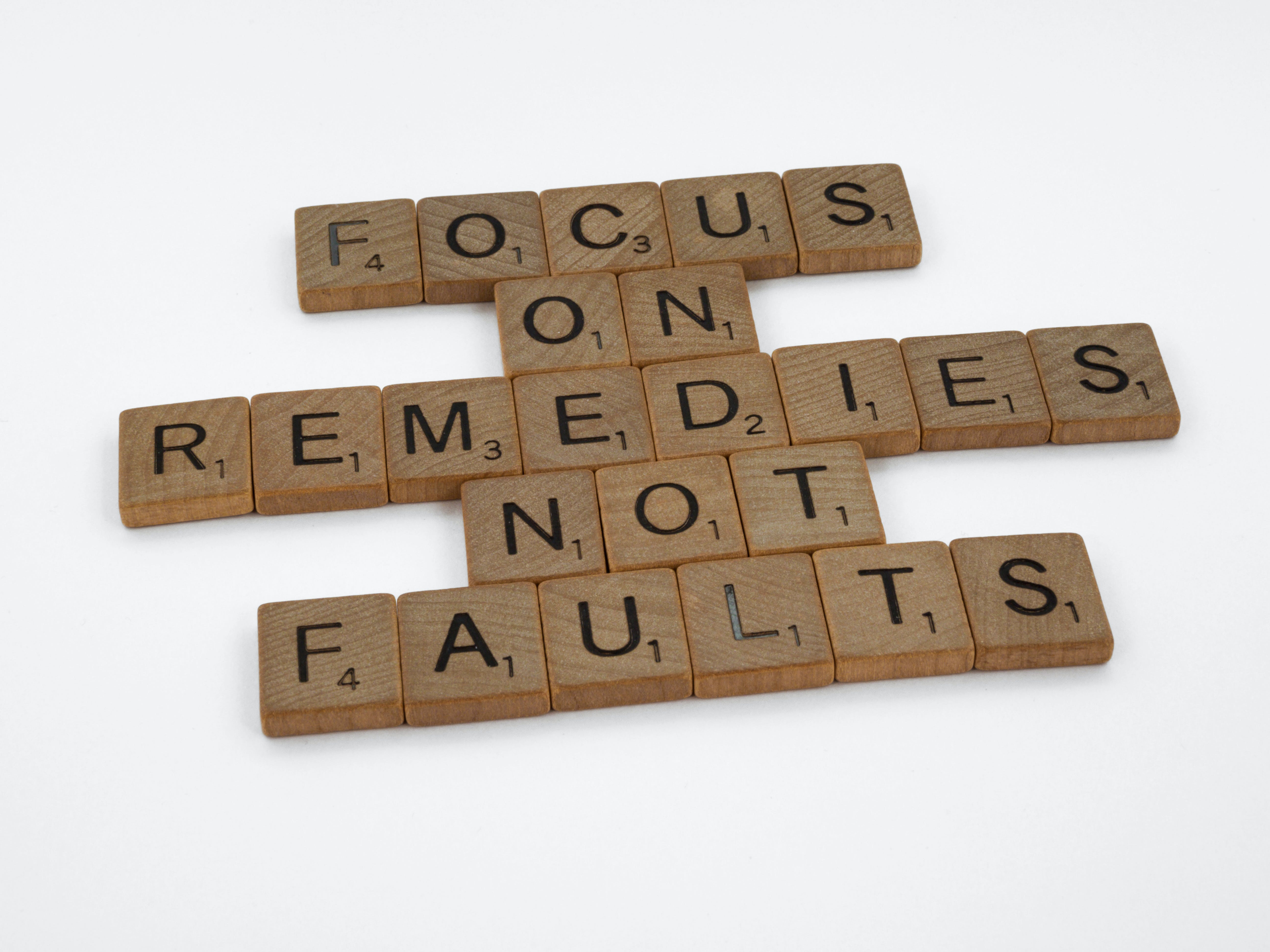 REMEDIES NOT FAULTS