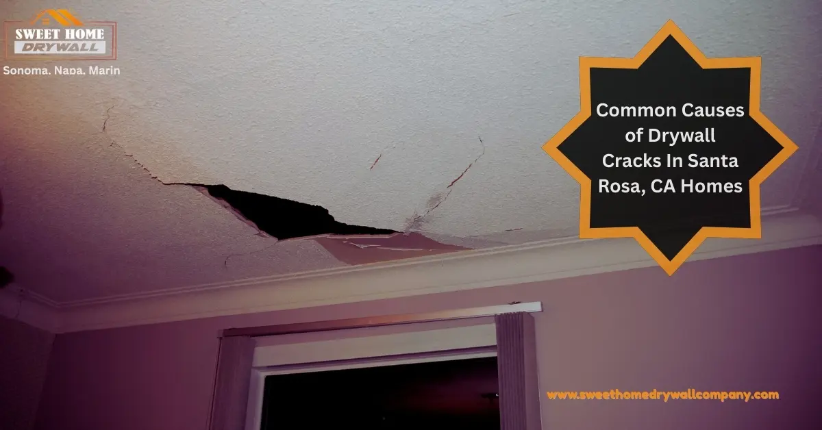 Common Causes of Drywall Cracks In Santa Rosa, CA Homes Common Causes of Drywall Cracks In Santa Rosa, CA Homes