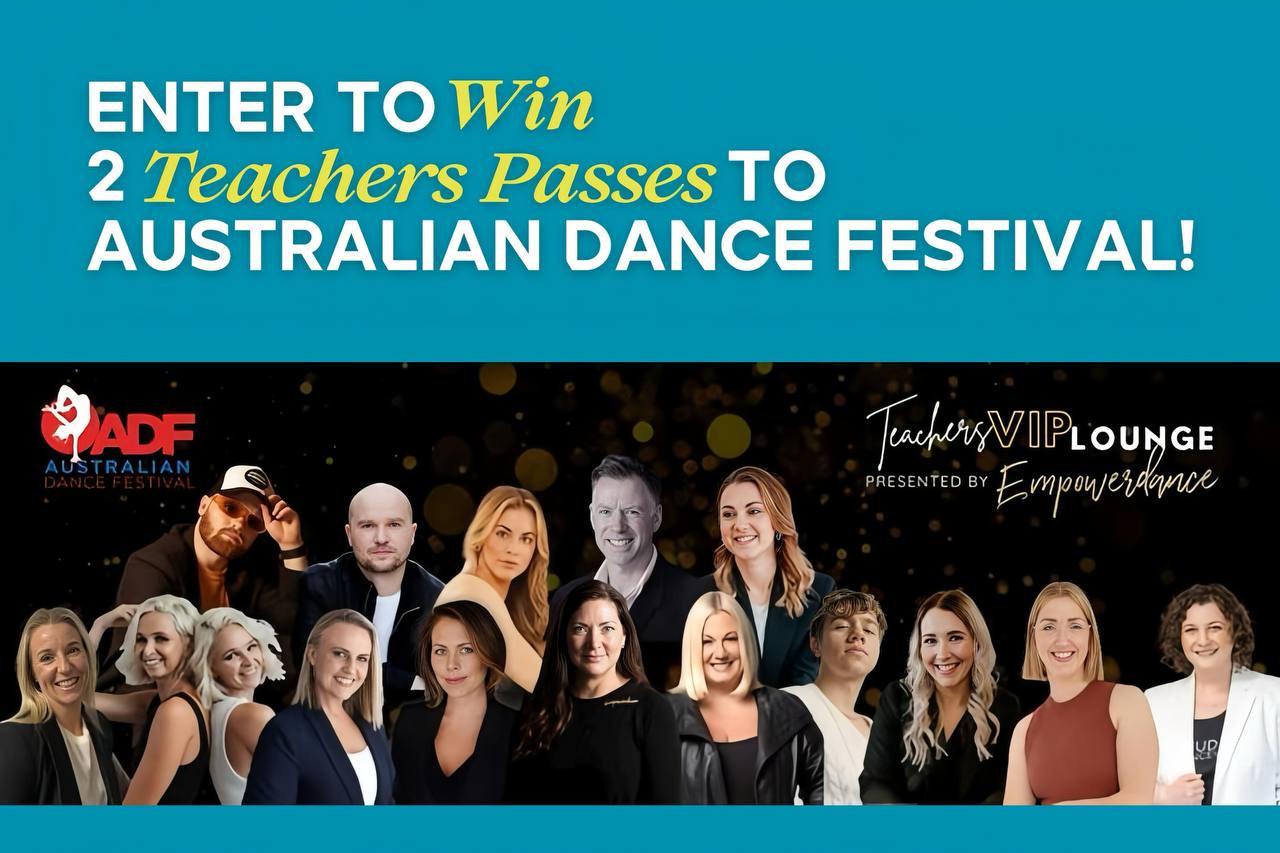 Enter to Win 2 Teachers Passes to Australian Dance Festival!